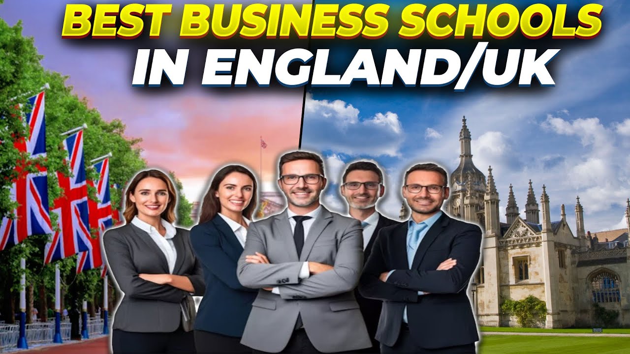 7 Best Business Schools in England/UK